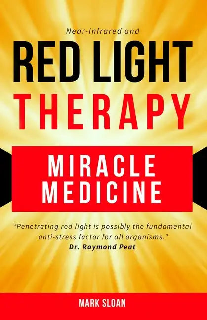 Red Light Therapy: Miracle Medicine - Paperback